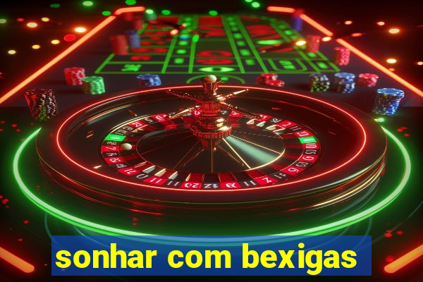 sonhar com bexigas